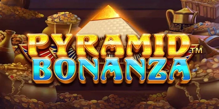 Panduan Bermain Pro Player di Slot Pyramid Bonanza Agar Untung