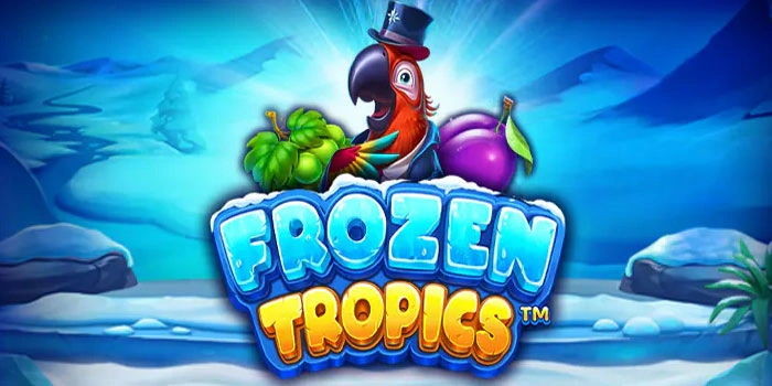 Cara Mudah Meraih Jackpot Bermain Slot Frozen Tropics