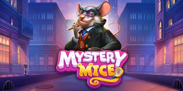Cara Efektif Agar Menang Besar Bermain Slot Mystery Mice