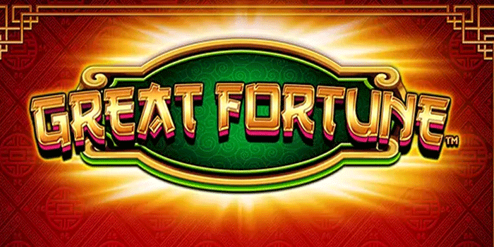 Bermain Slot Great Fortune Dengan Bonus Berlimpah